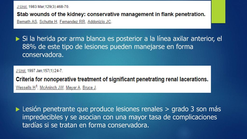 Si la herida por arma blanca es posterior a la línea axilar anterior, el 88% de este tipo de lesiones pueden manejarse en forma conservadora.