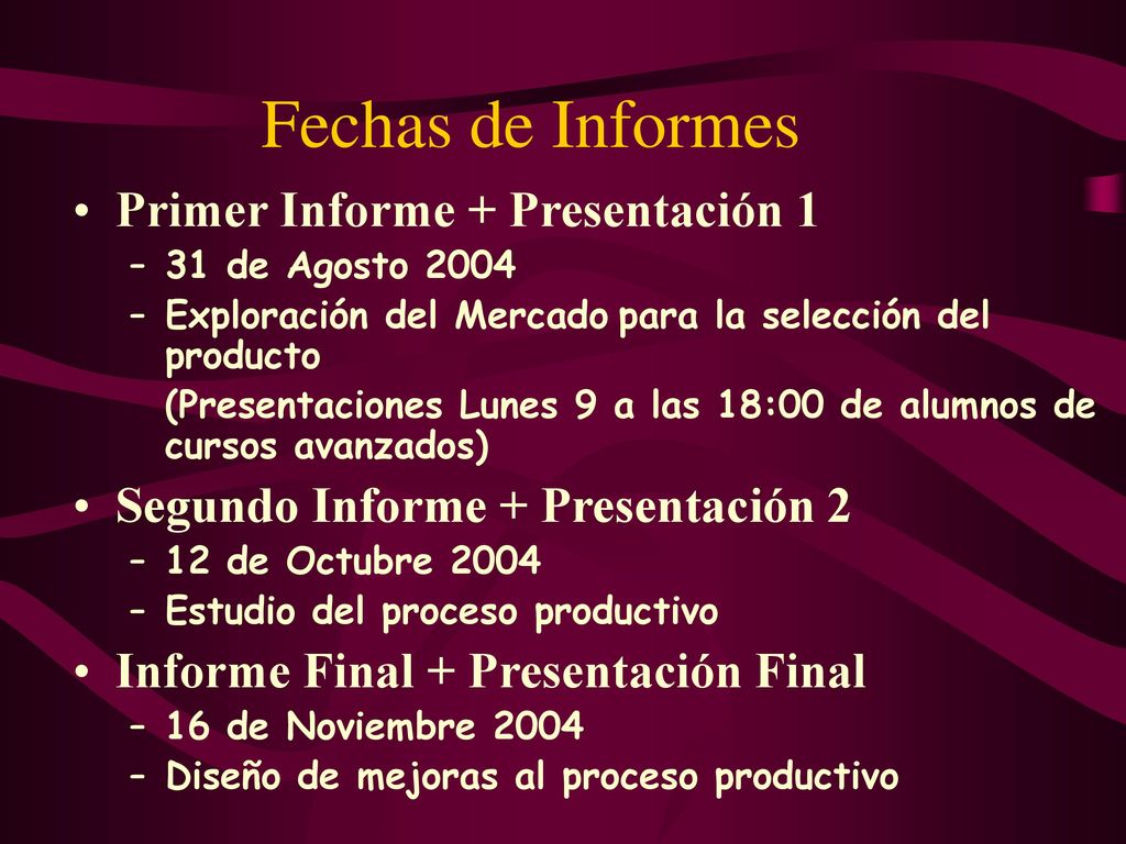 Fechas de Informes Primer Informe + Presentación 1