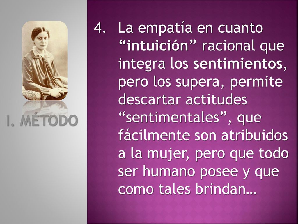 La empatía en cuanto intuición racional que integra los sentimientos, pero los supera, permite descartar actitudes sentimentales , que fácilmente son atribuidos a la mujer, pero que todo ser humano posee y que como tales brindan…
