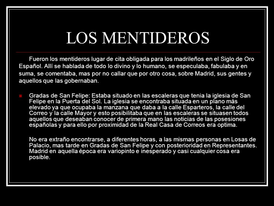 LOS MENTIDEROS Fueron los mentideros lugar de cita obligada para los madrileños en el Siglo de Oro.