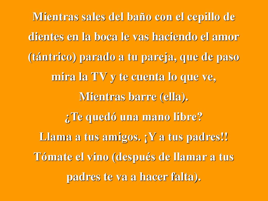 ¿Te quedó una mano libre Llama a tus amigos. ¡Y a tus padres!!