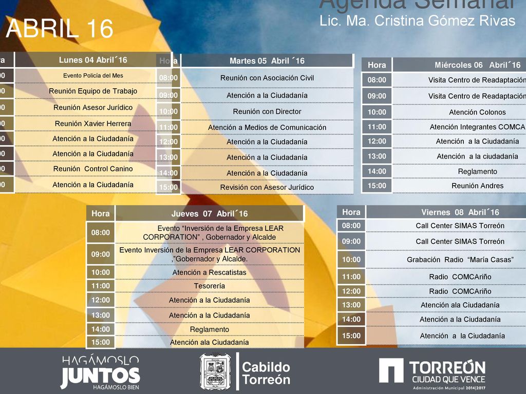 Agenda Semanal ABRIL 16 Lic. Ma. Cristina Gómez Rivas Cabildo Torreón