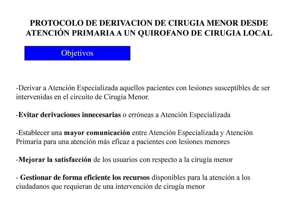 PROTOCOLO DE DERIVACION DE CIRUGIA MENOR DESDE ATENCIÓN PRIMARIA A UN QUIROFANO DE CIRUGIA LOCAL