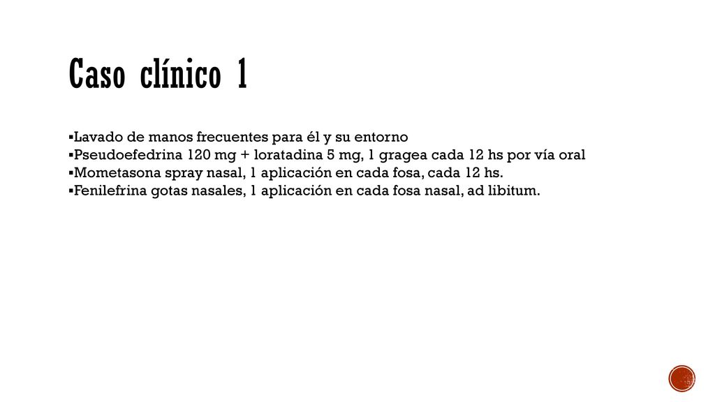 Caso clínico 1 Lavado de manos frecuentes para él y su entorno