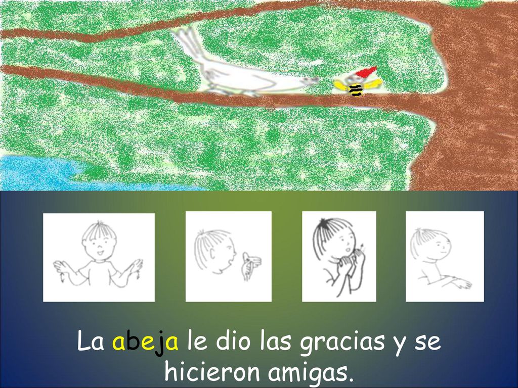 La abeja le dio las gracias y se hicieron amigas.