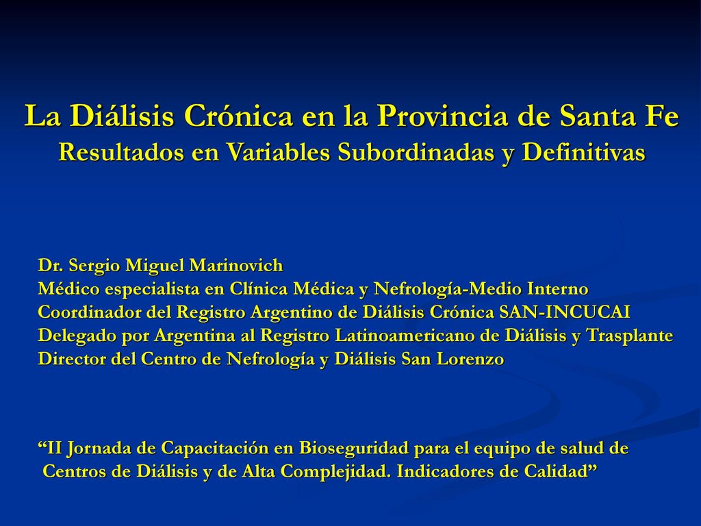 La Diálisis Crónica en la Provincia de Santa Fe Resultados en Variables Subordinadas y Definitivas