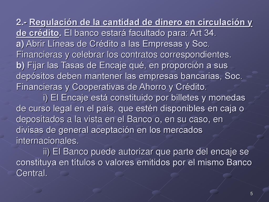2. - Regulación de la cantidad de dinero en circulación y de crédito