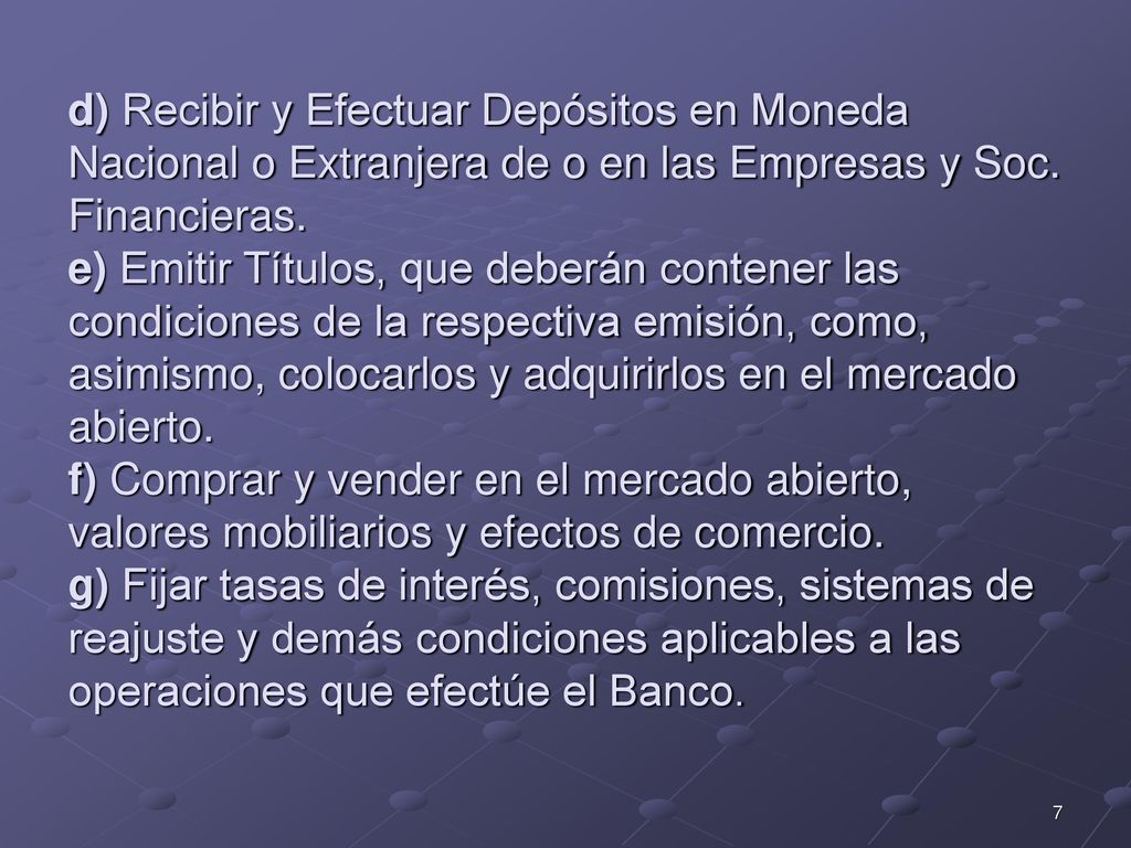 d) Recibir y Efectuar Depósitos en Moneda Nacional o Extranjera de o en las Empresas y Soc.