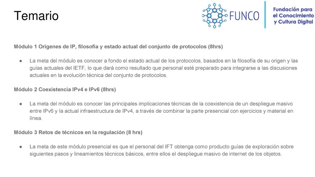 Temario Módulo 1 Orígenes de IP, filosofía y estado actual del conjunto de protocolos (8hrs)