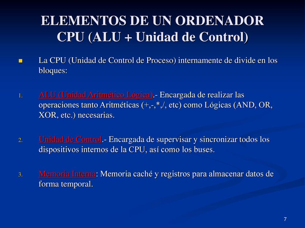 ELEMENTOS DE UN ORDENADOR CPU (ALU + Unidad de Control)