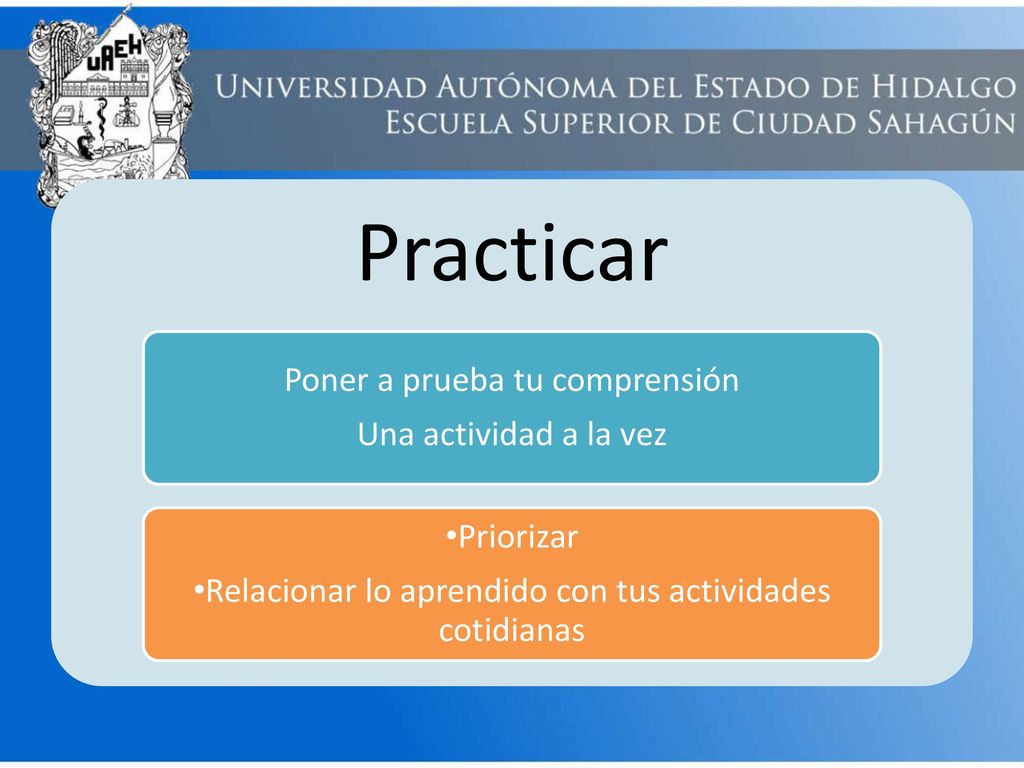Practicar Poner a prueba tu comprensión Una actividad a la vez