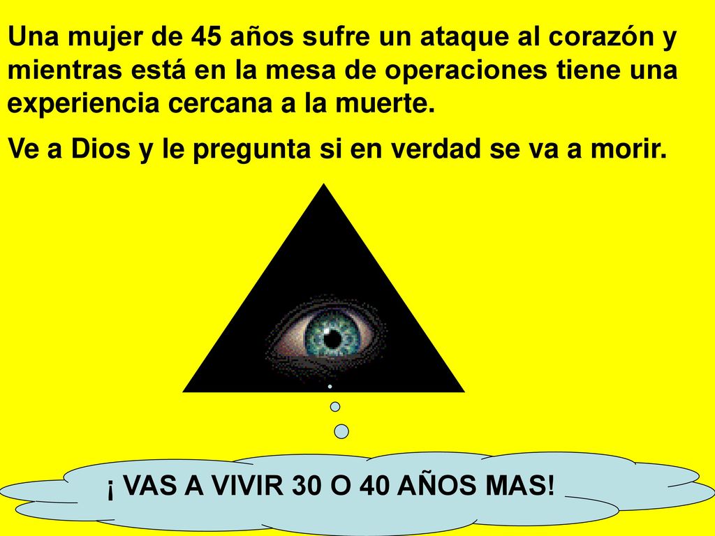 Una mujer de 45 años sufre un ataque al corazón y mientras está en la mesa de operaciones tiene una experiencia cercana a la muerte.