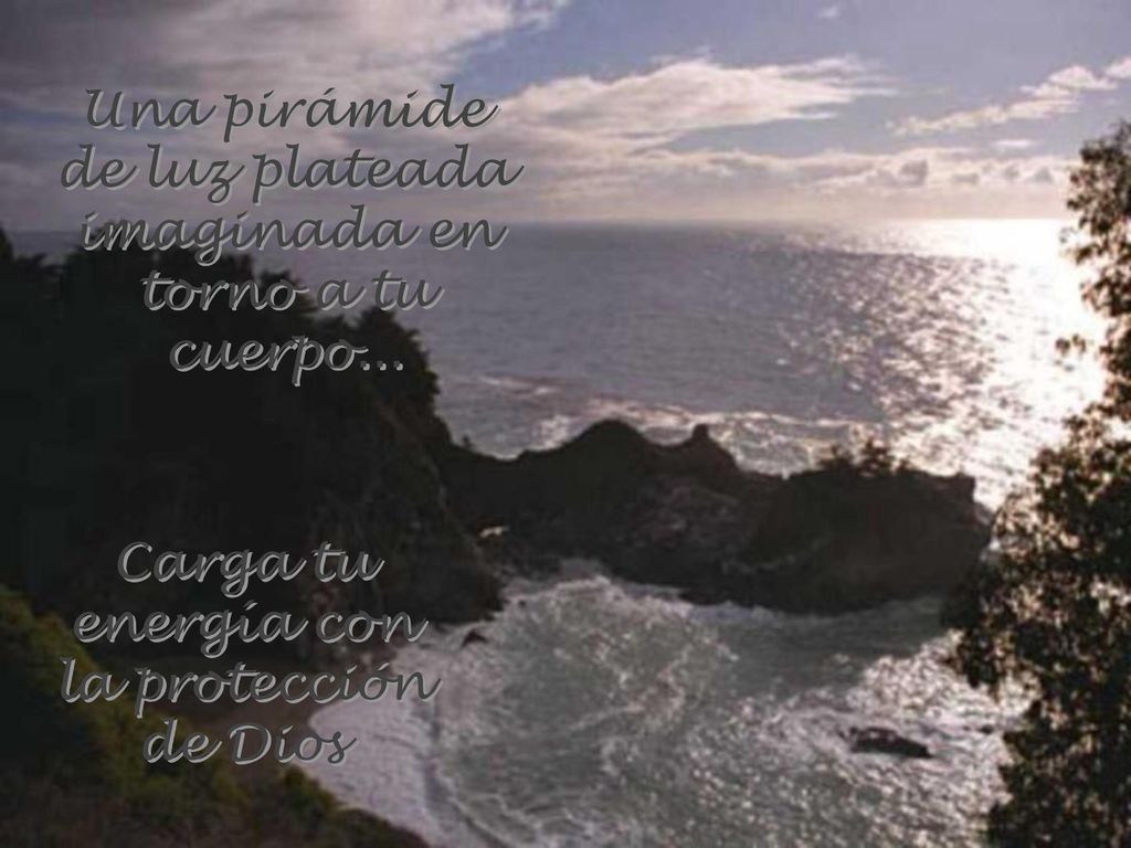 Una pirámide de luz plateada imaginada en torno a tu cuerpo...