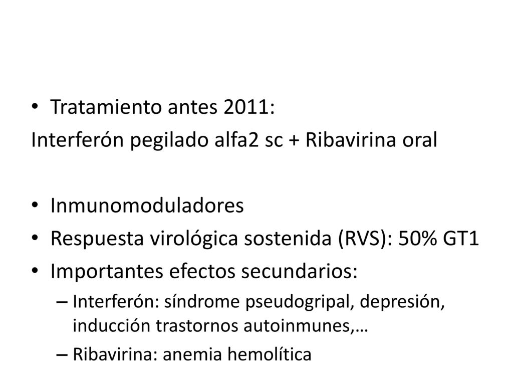 Interferón pegilado alfa2 sc + Ribavirina oral Inmunomoduladores