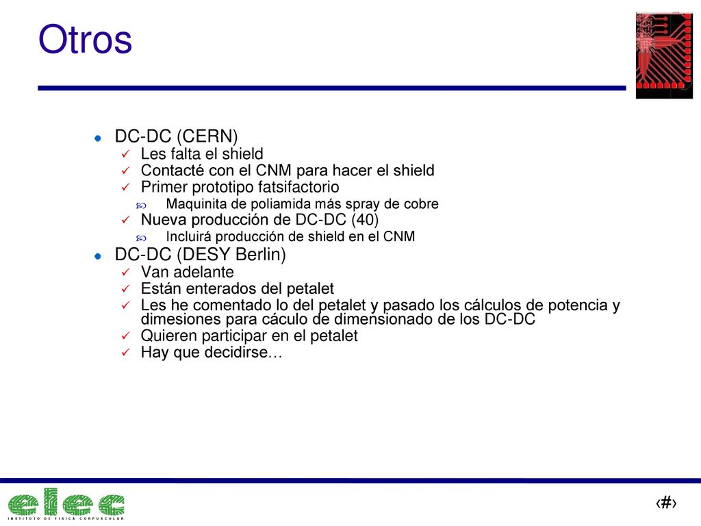 Otros DC-DC (CERN) DC-DC (DESY Berlin) Les falta el shield