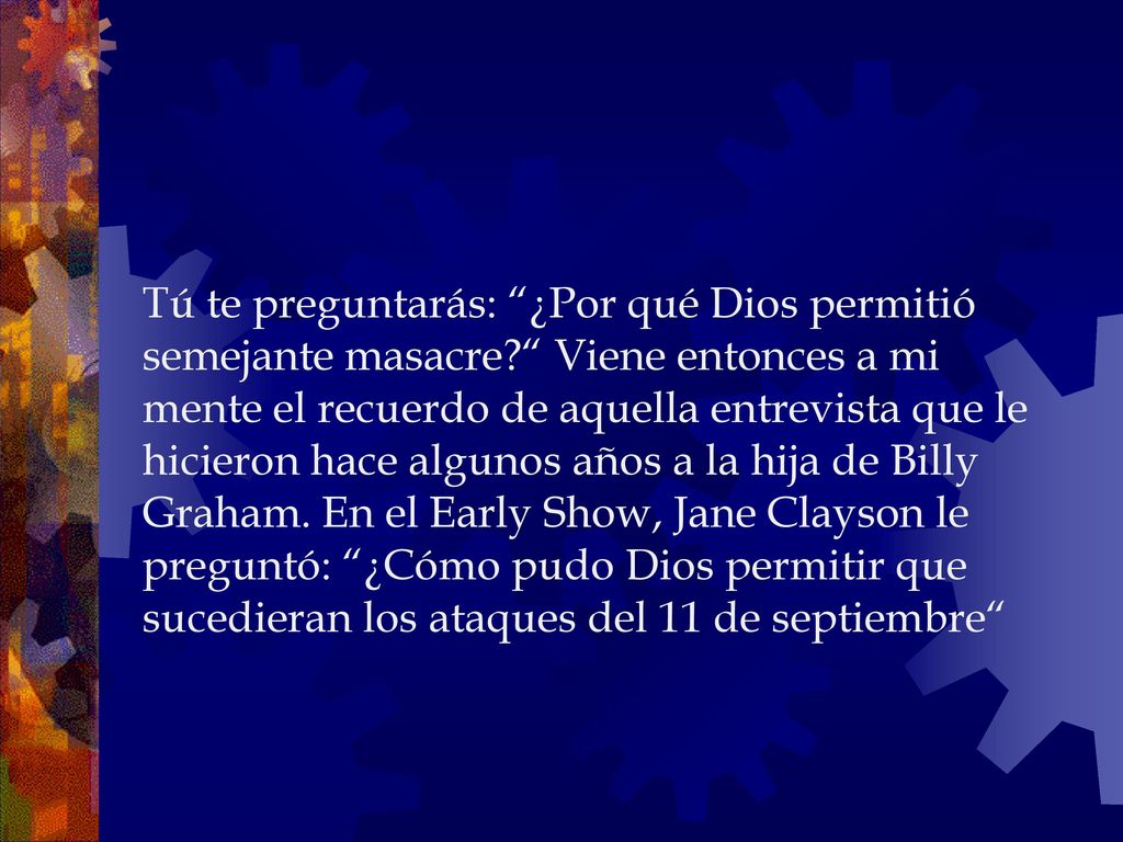 Tú te preguntarás: ¿Por qué Dios permitió semejante masacre
