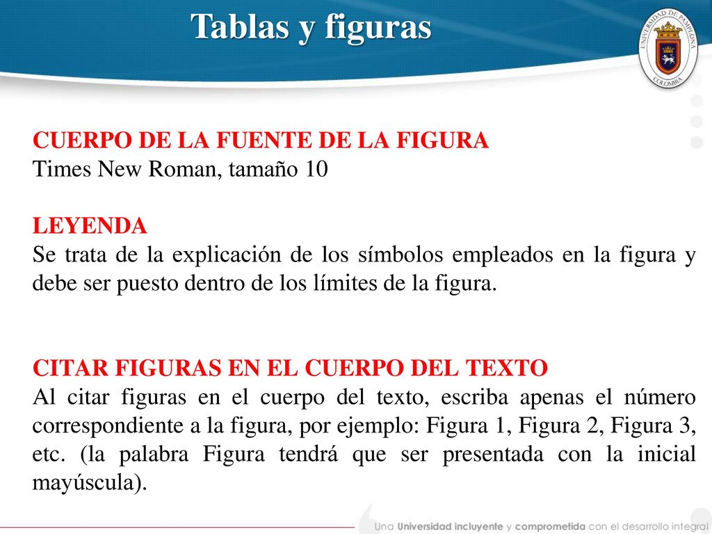 Tablas y figuras CUERPO DE LA FUENTE DE LA FIGURA