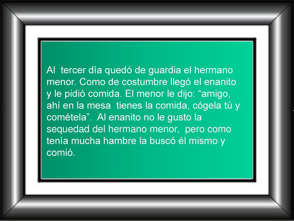 Al tercer día quedó de guardia el hermano menor