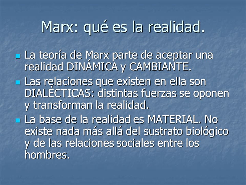 Marx: qué es la realidad.