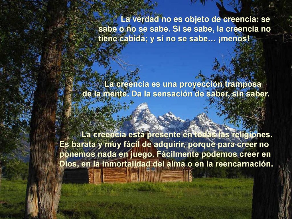 La verdad no es objeto de creencia: se sabe o no se sabe