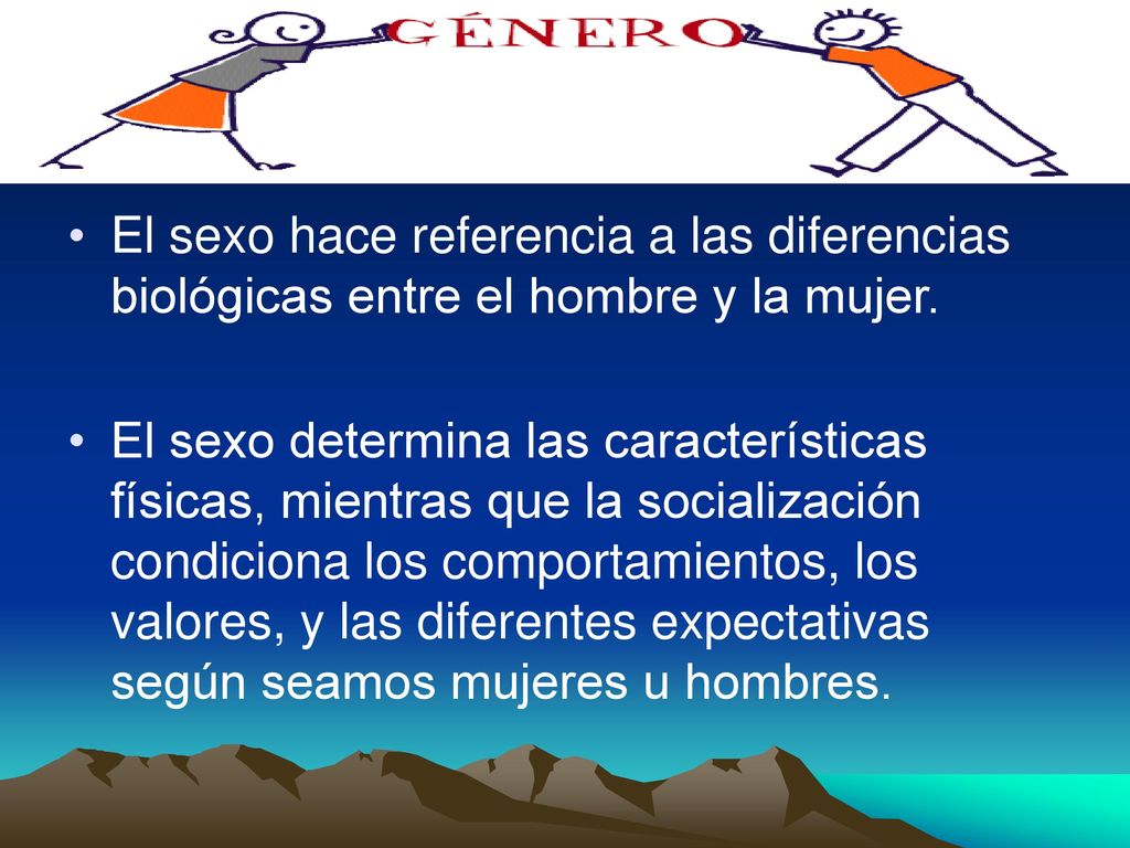 El sexo hace referencia a las diferencias biológicas entre el hombre y la mujer.