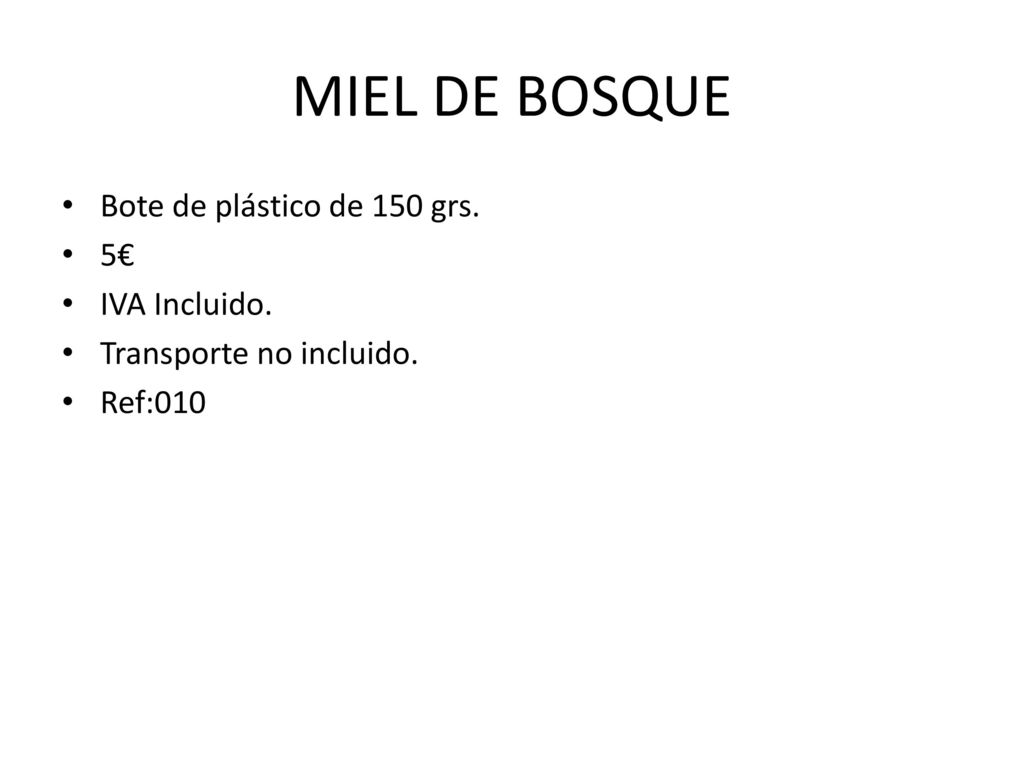 MIEL DE BOSQUE Bote de plástico de 150 grs. 5€ IVA Incluido.