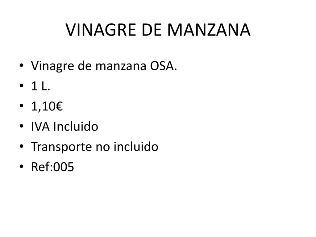 VINAGRE DE MANZANA Vinagre de manzana OSA. 1 L. 1,10€ IVA Incluido