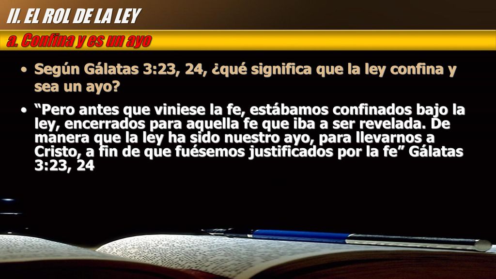II. EL ROL DE LA LEY a. Confina y es un ayo