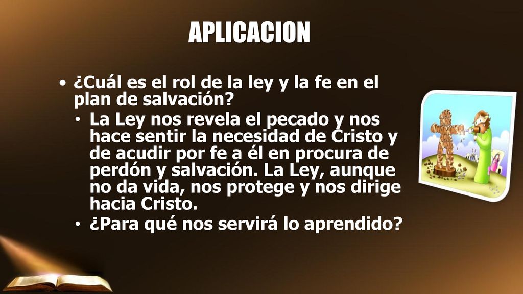 APLICACION ¿Cuál es el rol de la ley y la fe en el plan de salvación
