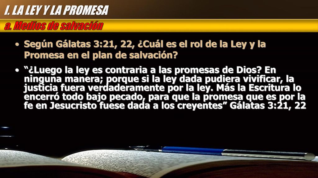 I. LA LEY Y LA PROMESA a. Medios de salvación