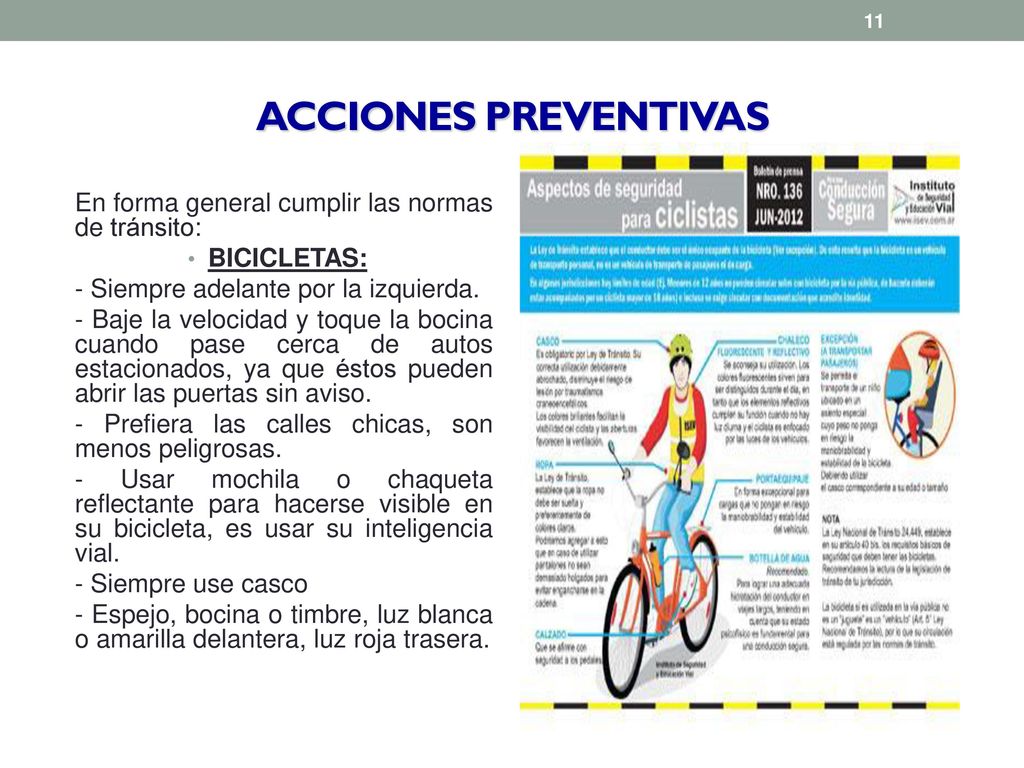ACCIONES PREVENTIVAS En forma general cumplir las normas de tránsito: