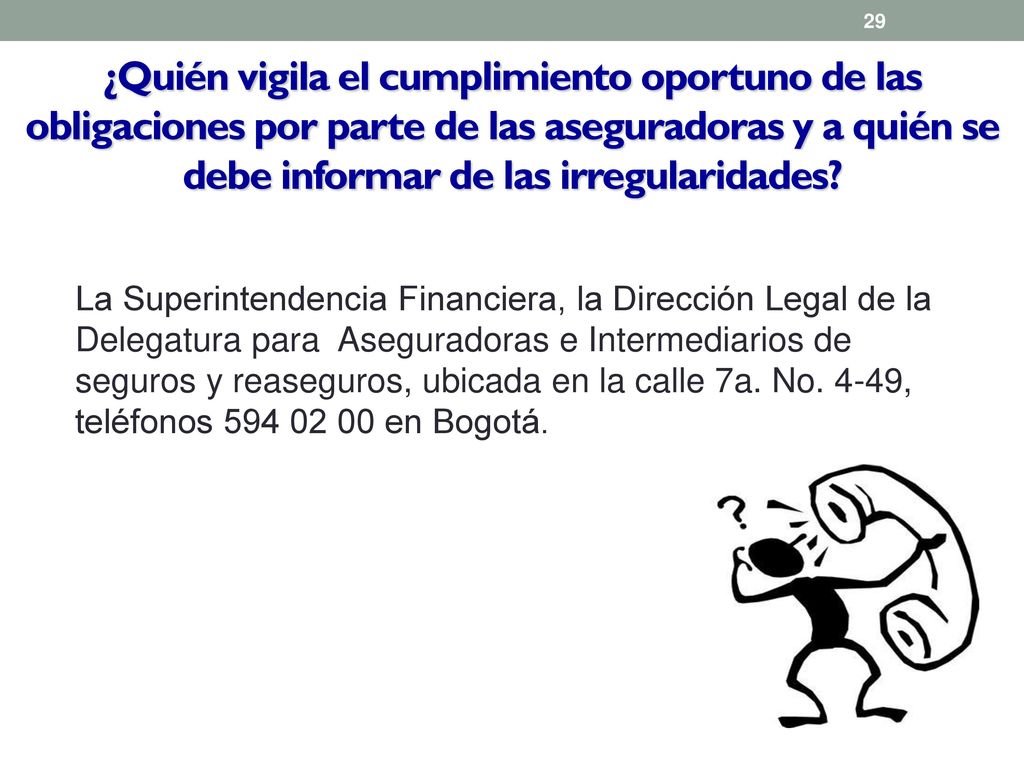 ¿Quién vigila el cumplimiento oportuno de las obligaciones por parte de las aseguradoras y a quién se debe informar de las irregularidades