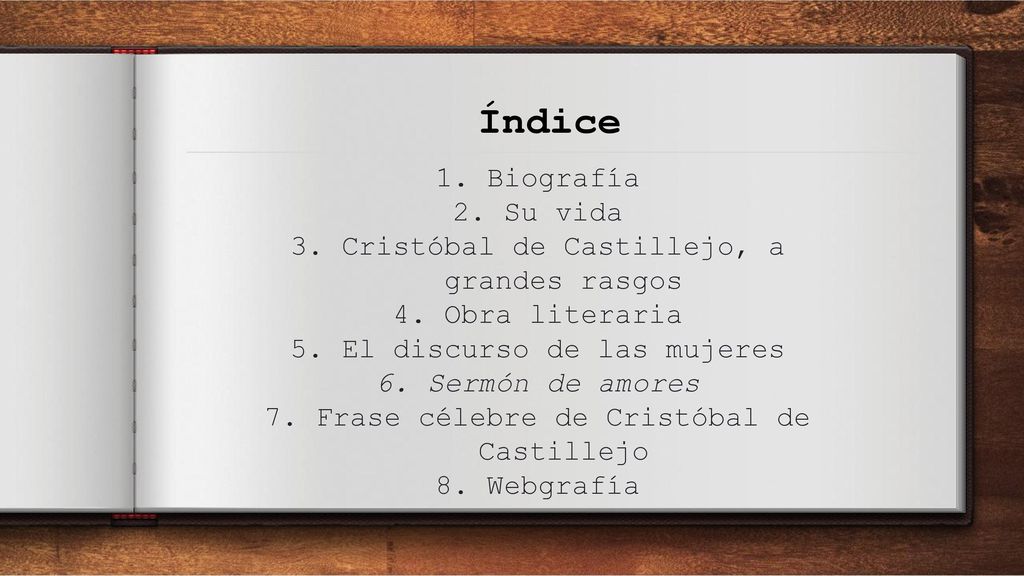 Índice Biografía Su vida Cristóbal de Castillejo, a grandes rasgos