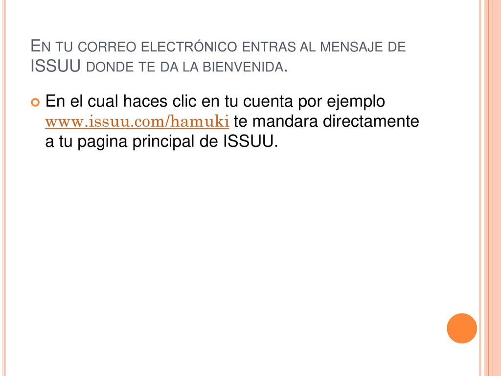 En tu correo electrónico entras al mensaje de ISSUU donde te da la bienvenida.