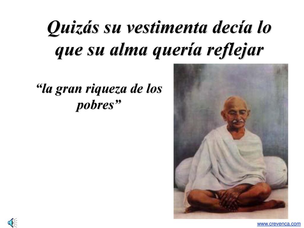 Quizás su vestimenta decía lo que su alma quería reflejar