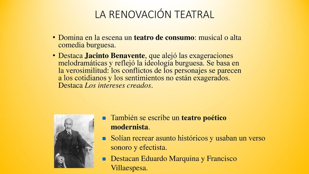 LA RENOVACIÓN TEATRAL Domina en la escena un teatro de consumo: musical o alta comedia burguesa.
