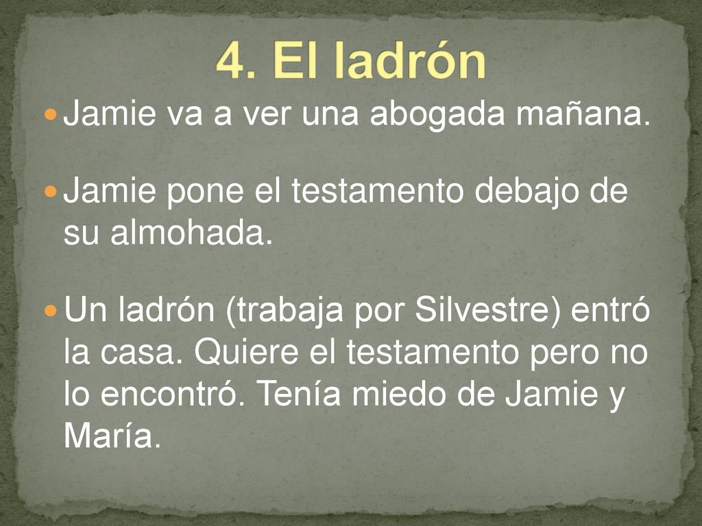 4. El ladrón Jamie va a ver una abogada mañana.