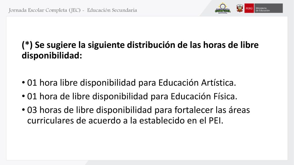 (*) Se sugiere la siguiente distribución de las horas de libre disponibilidad: