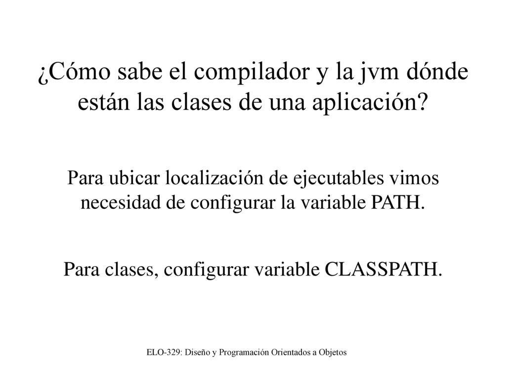 ¿Cómo sabe el compilador y la jvm dónde están las clases de una aplicación