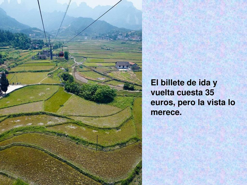 El billete de ida y vuelta cuesta 35 euros, pero la vista lo merece.