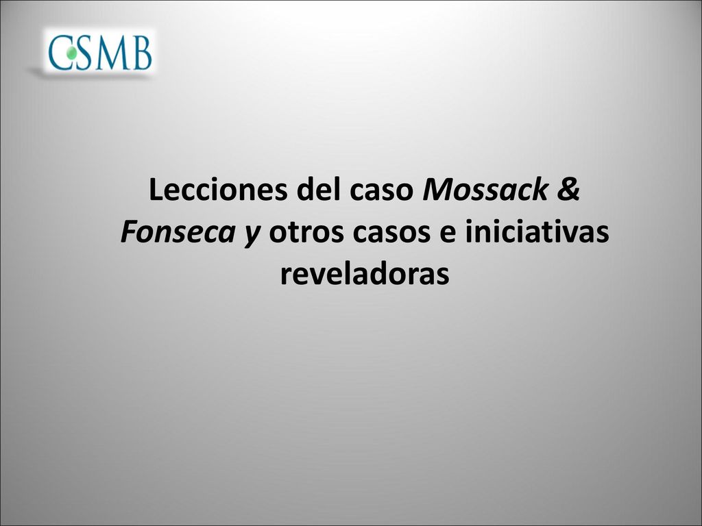 Lecciones del caso Mossack & Fonseca y otros casos e iniciativas reveladoras
