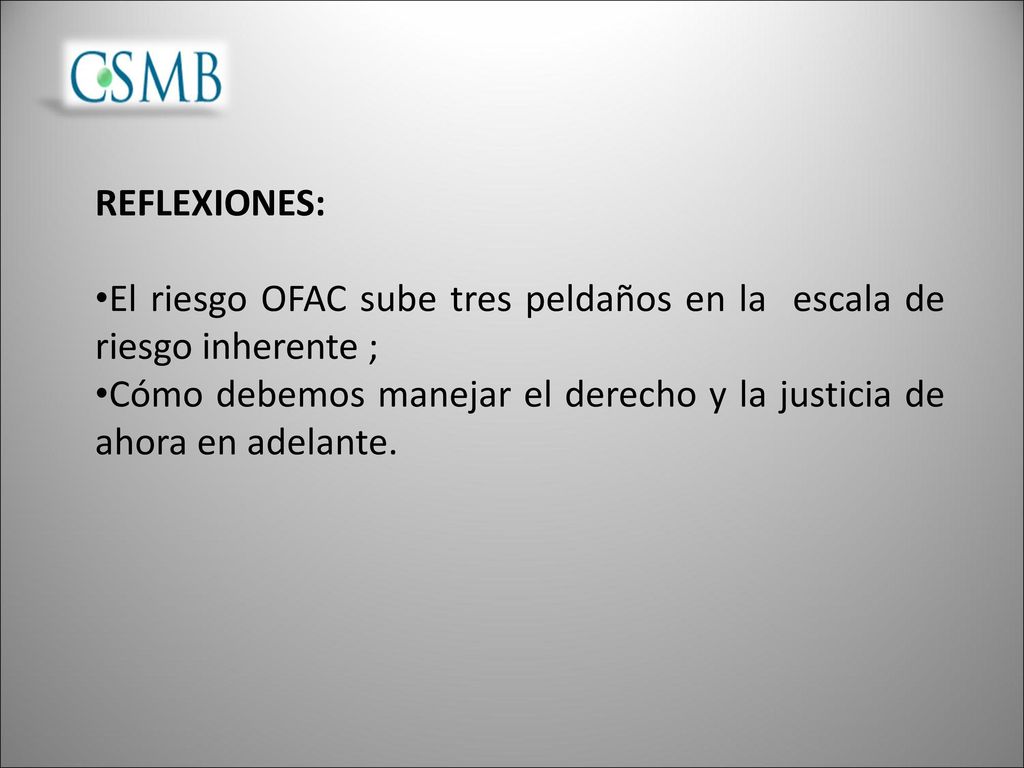 REFLEXIONES: El riesgo OFAC sube tres peldaños en la escala de riesgo inherente ;