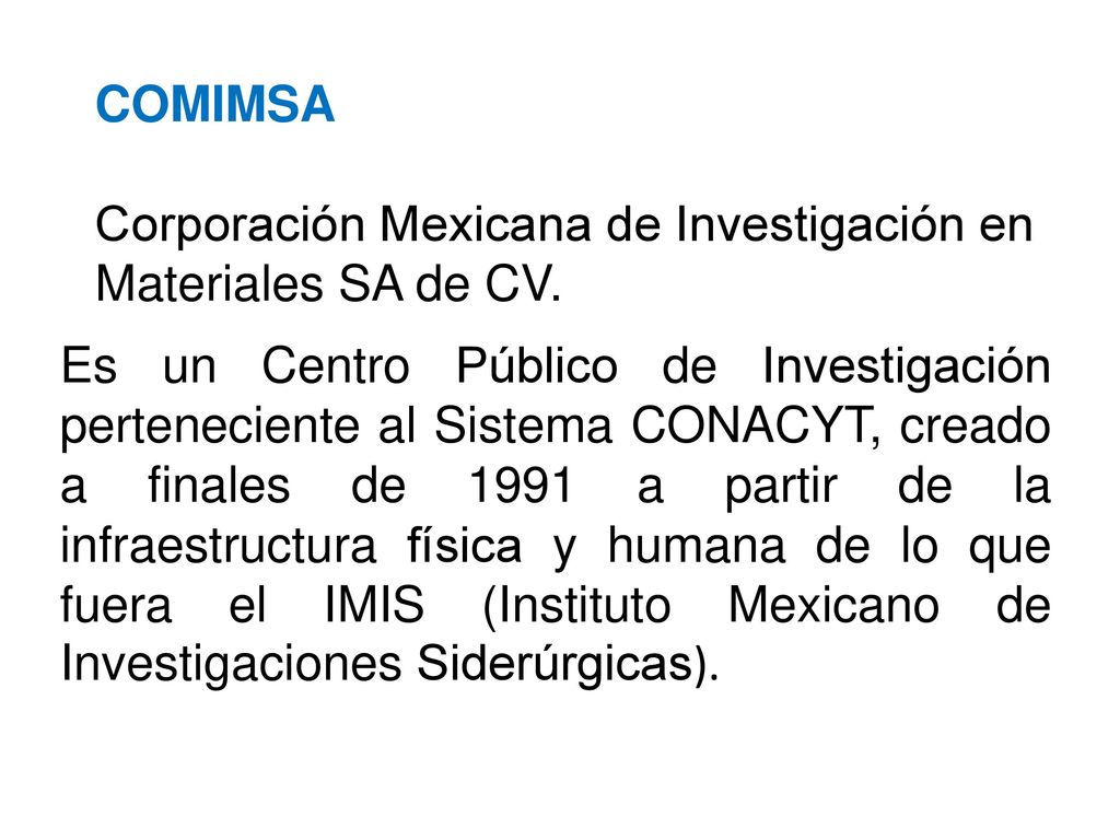 COMIMSA Corporación Mexicana de Investigación en Materiales SA de CV.