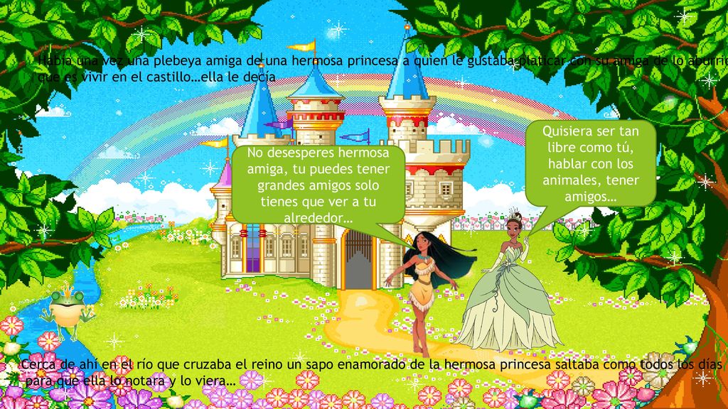 Quisiera ser tan libre como tú, hablar con los animales, tener amigos…