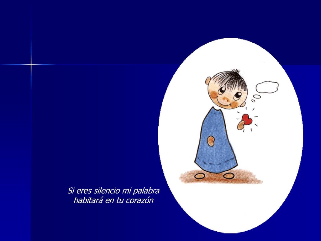 Si eres silencio mi palabra habitará en tu corazón