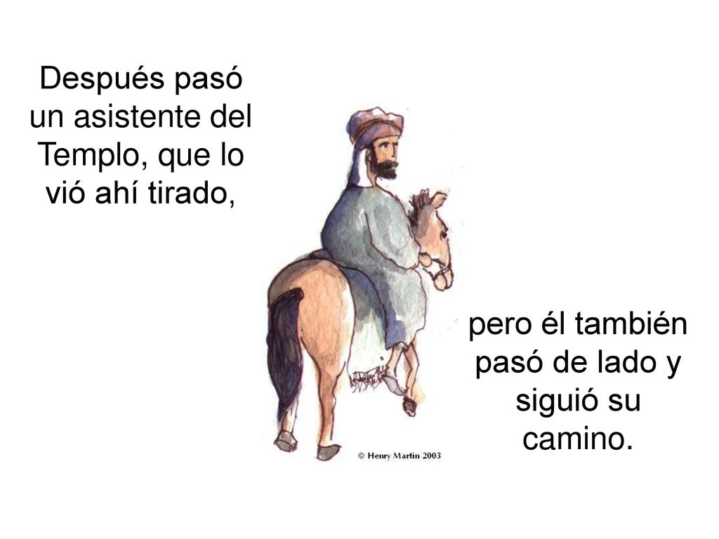 Después pasó un asistente del Templo, que lo vió ahí tirado,