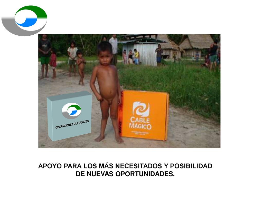 APOYO PARA LOS MÁS NECESITADOS Y POSIBILIDAD DE NUEVAS OPORTUNIDADES.