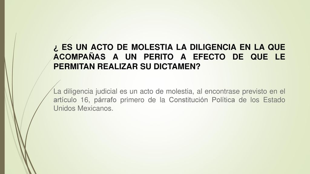 ¿ ES UN ACTO DE MOLESTIA LA DILIGENCIA EN LA QUE ACOMPAÑAS A UN PERITO A EFECTO DE QUE LE PERMITAN REALIZAR SU DICTAMEN
