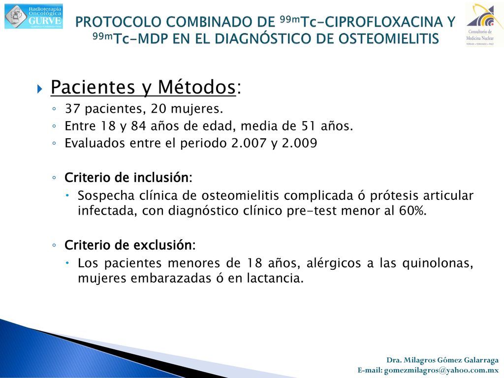 PROTOCOLO COMBINADO DE 99mTc-CIPROFLOXACINA Y 99mTc-MDP EN EL DIAGNÓSTICO DE OSTEOMIELITIS