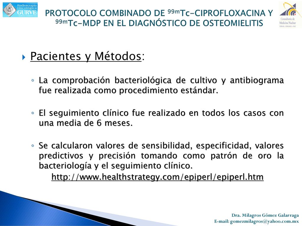 PROTOCOLO COMBINADO DE 99mTc-CIPROFLOXACINA Y 99mTc-MDP EN EL DIAGNÓSTICO DE OSTEOMIELITIS